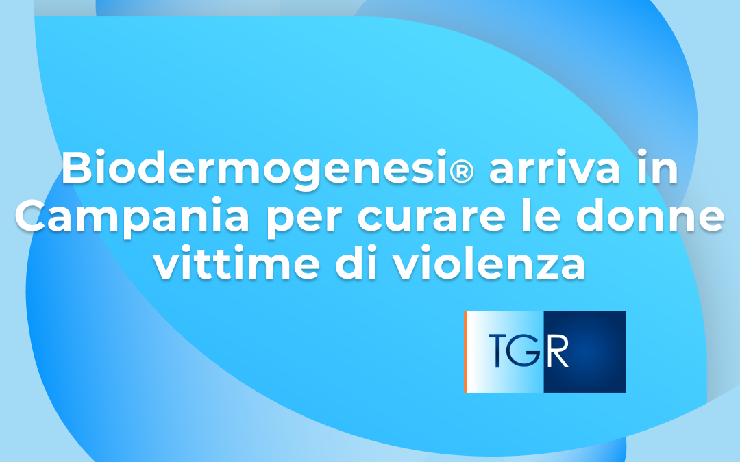 BIODERMOGENESI® PER LA RIGENERAZIONE TESSUTALE